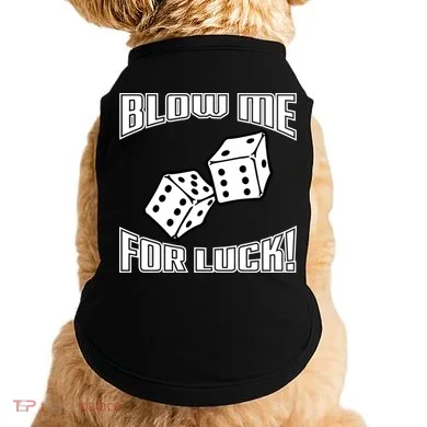 Blow Me For Luck Doggie Tank