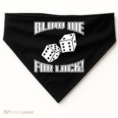 Blow Me For Luck USA-Made Doggie Bandana