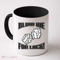 Blow Me For Luck Coffee Mug thumb 0