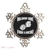 Blow Me For Luck Ornament thumb 0