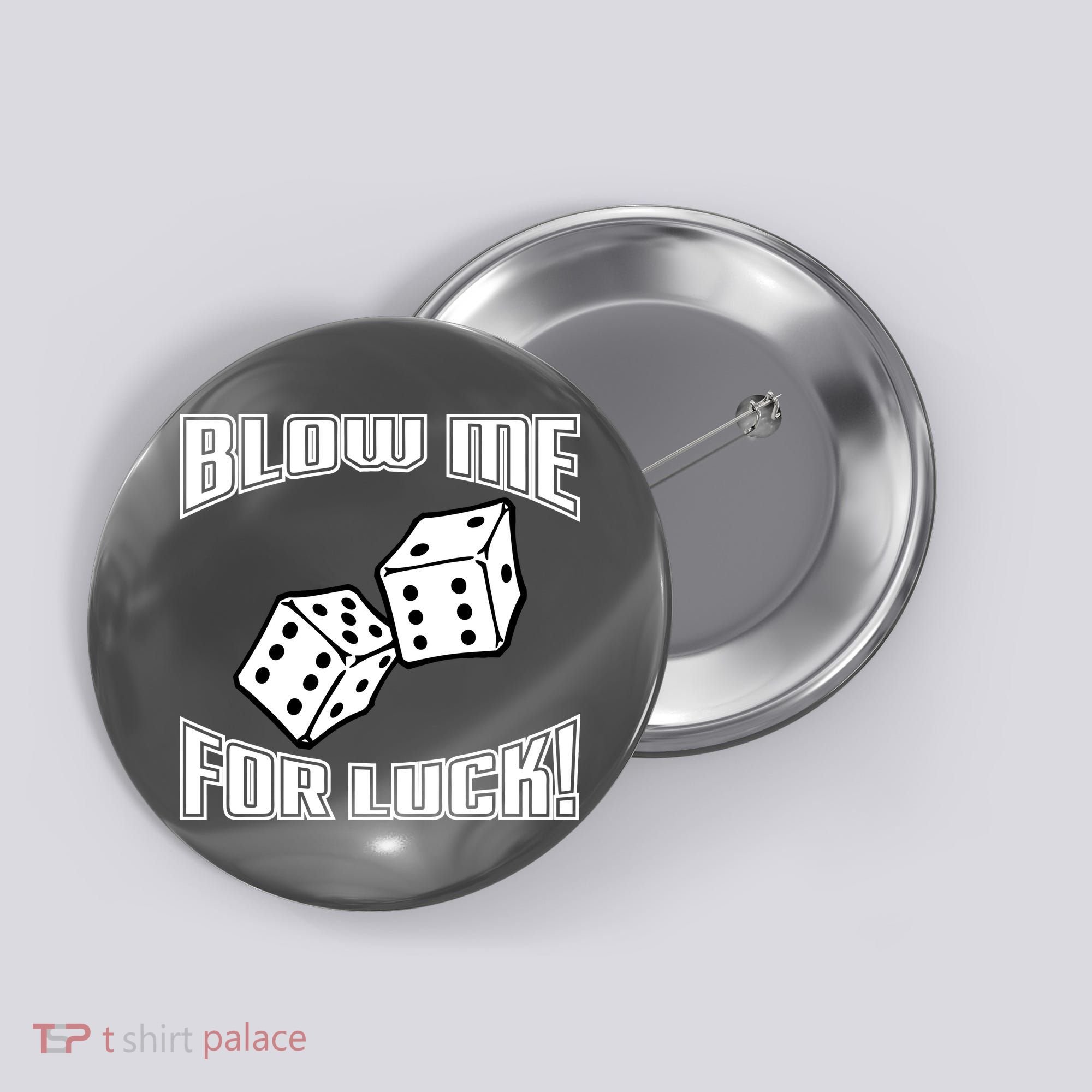 Blow Me For Luck Button