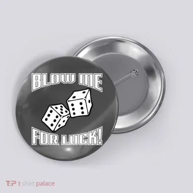 Blow Me For Luck Button
