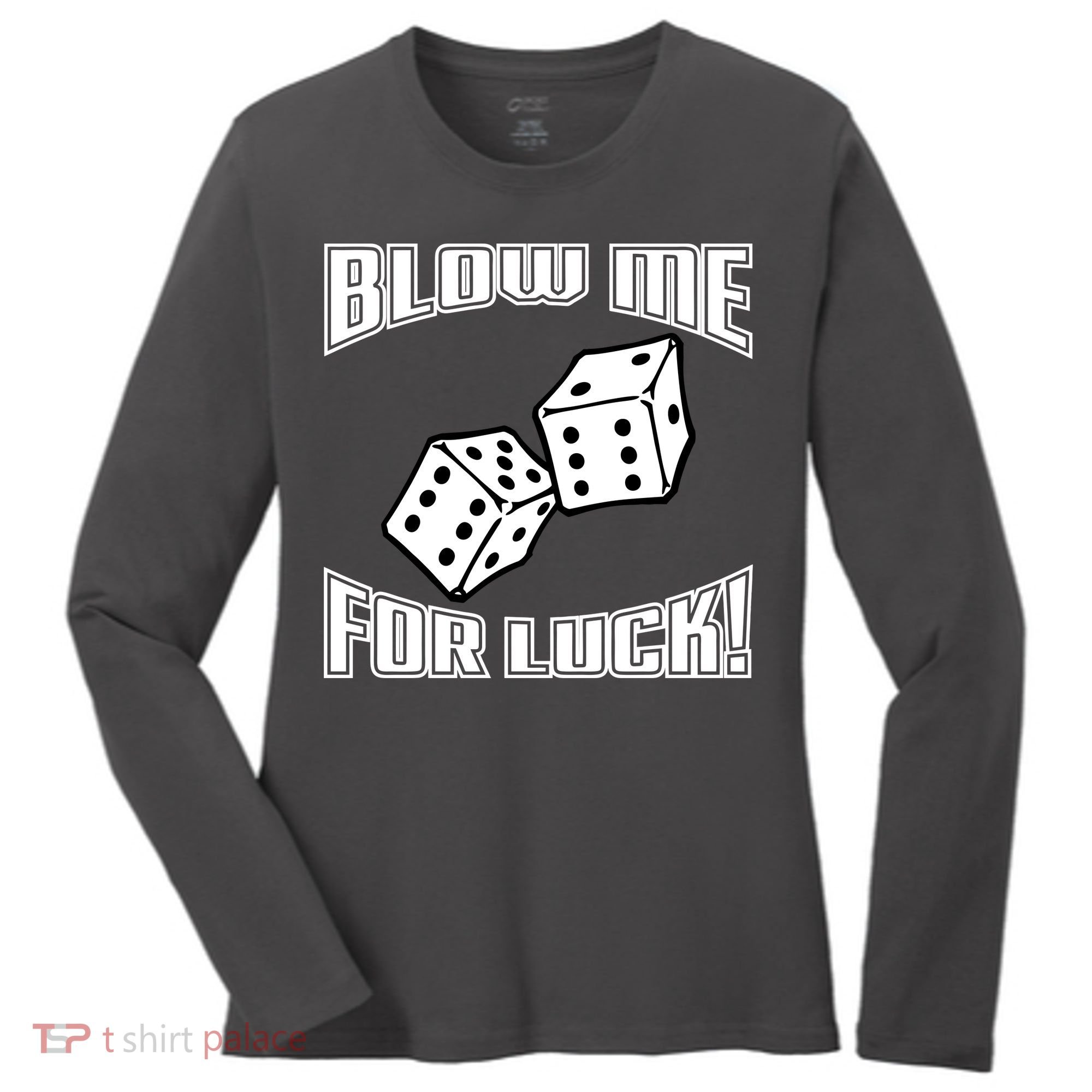 Blow Me For Luck Women's Long Sleeve Shirt