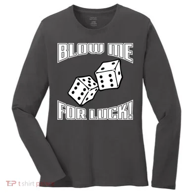 Blow Me For Luck Women's Long Sleeve Shirt