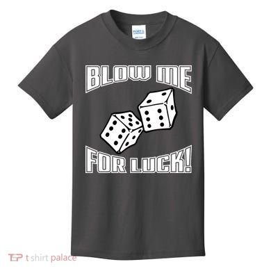 Blow Me For Luck Kids T-Shirt