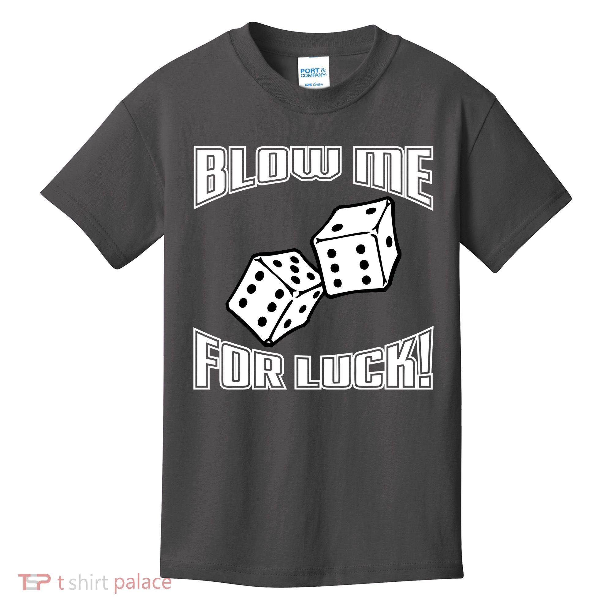 Blow Me For Luck Kids T-Shirt