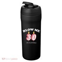 Blow Me It's My 30th Birthday 24oz Duet Stainless Steel Tumbler thumb 3