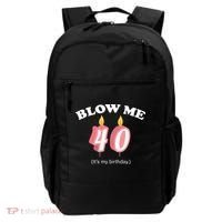 Blow Me It's My 40th Birthday Backpack thumb 0
