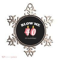 Blow Me It's My 40th Birthday Ornament thumb 0