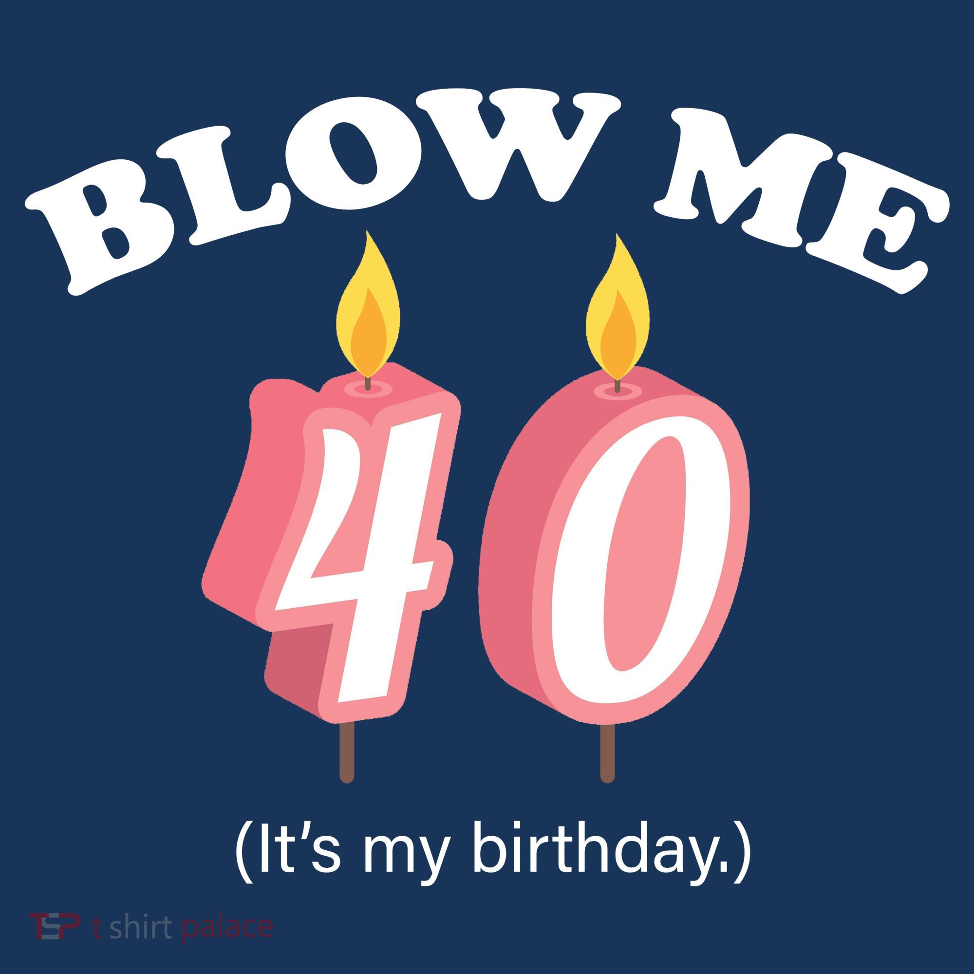 Blow Me It's My 40th Birthday Women's Sweatshirt