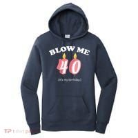 Blow Me It's My 40th Birthday Women's Hoodie thumb 0