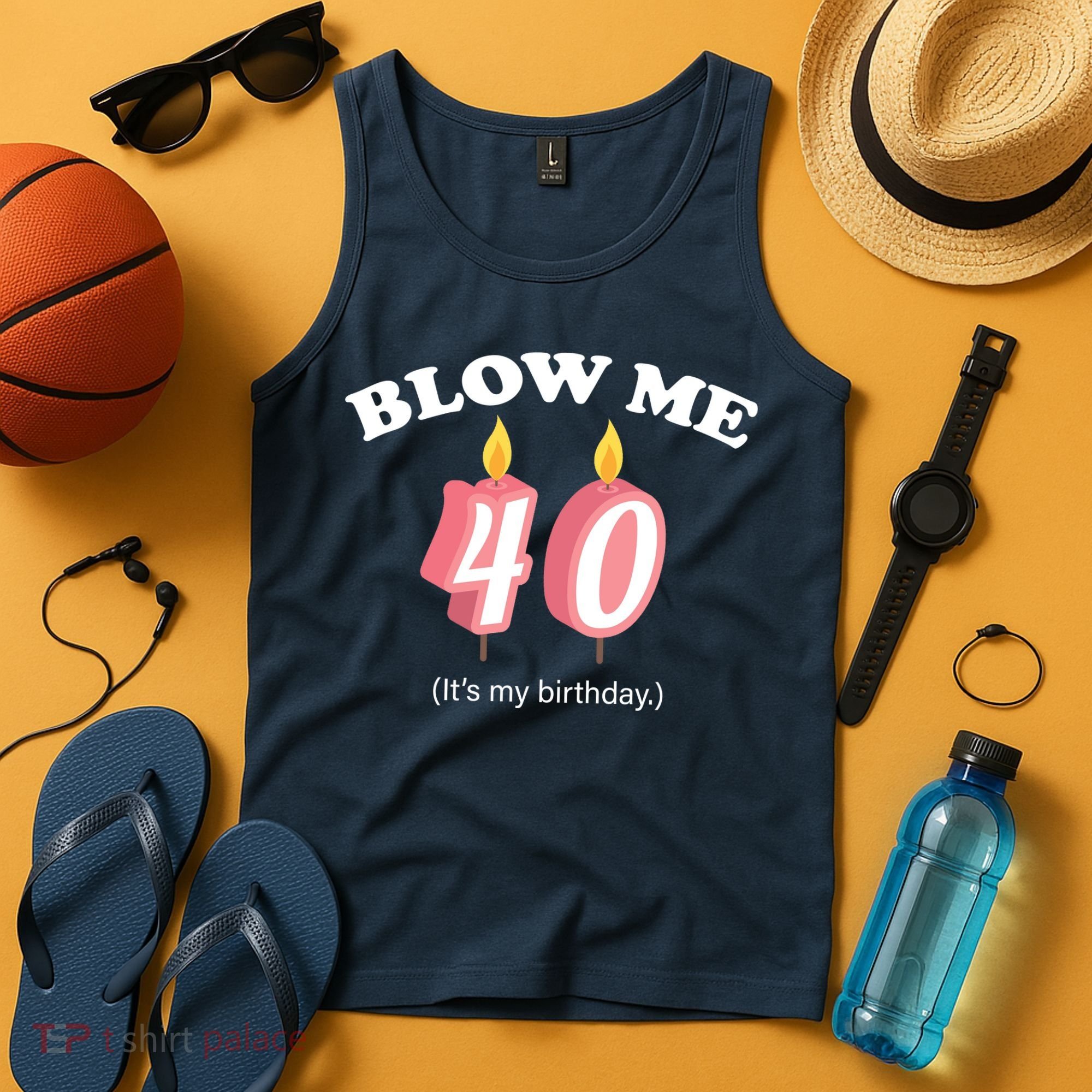 Blow Me It's My 40th Birthday Tank Top