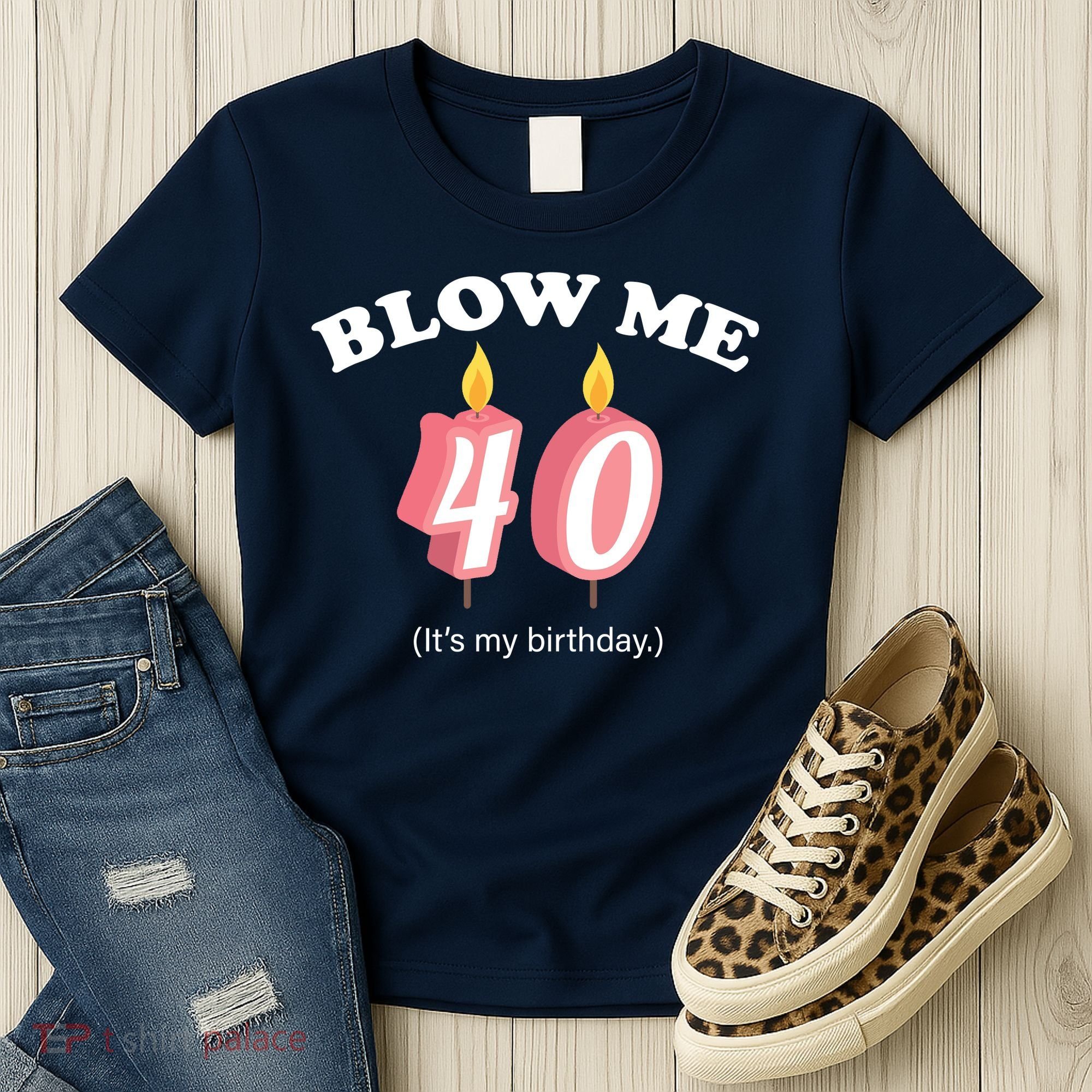 Blow Me It's My 40th Birthday Women's T-Shirt