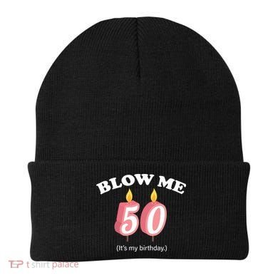 Blow Me It's My 50th Birthday Beanie
