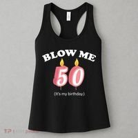 Blow Me It's My 50th Birthday Women's Tank Top thumb 3