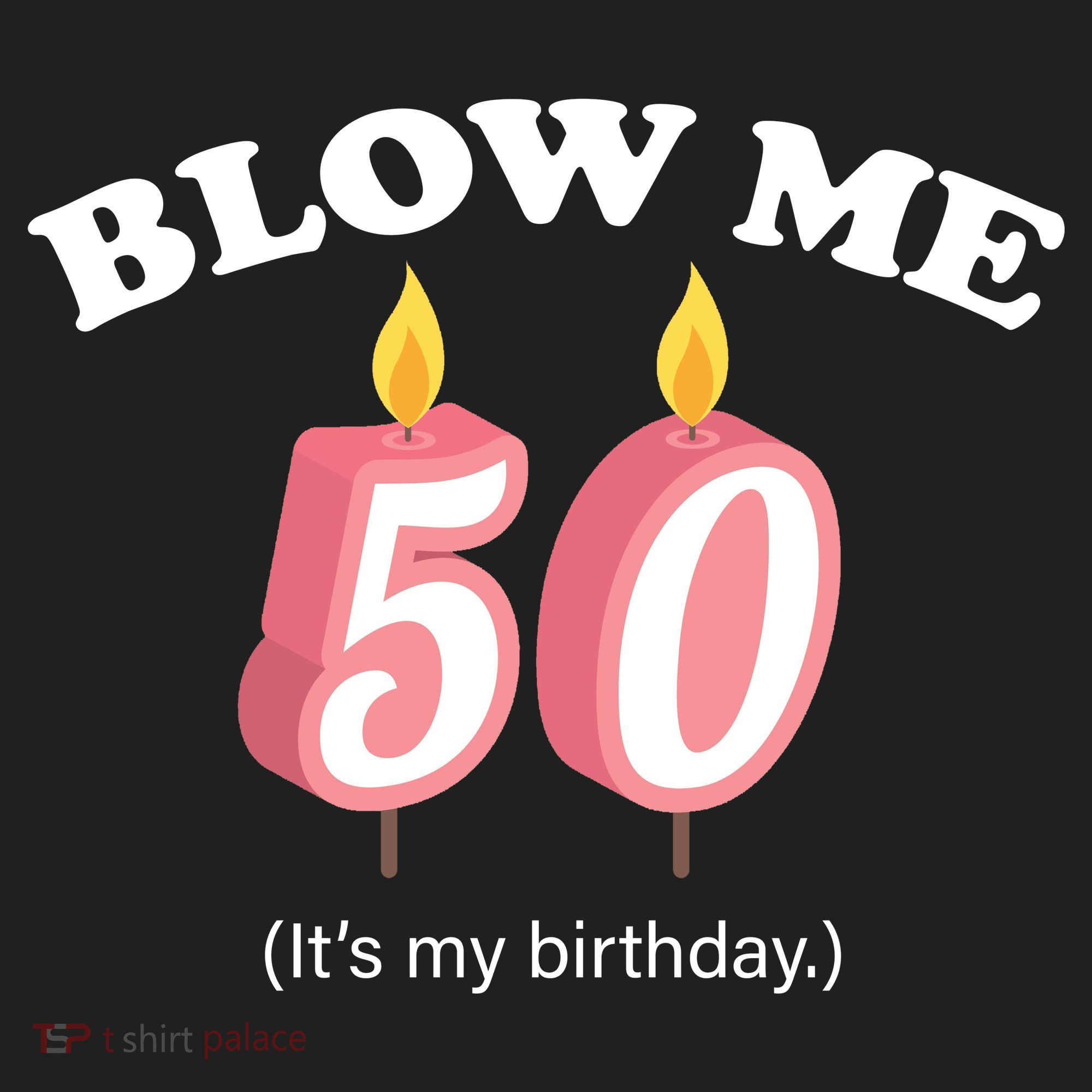 Blow Me It's My 50th Birthday Hat