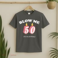 Blow Me It's My 50th Birthday T-Shirt thumb 2