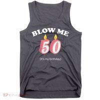 Blow Me It's My 50th Birthday Tank Top thumb 0