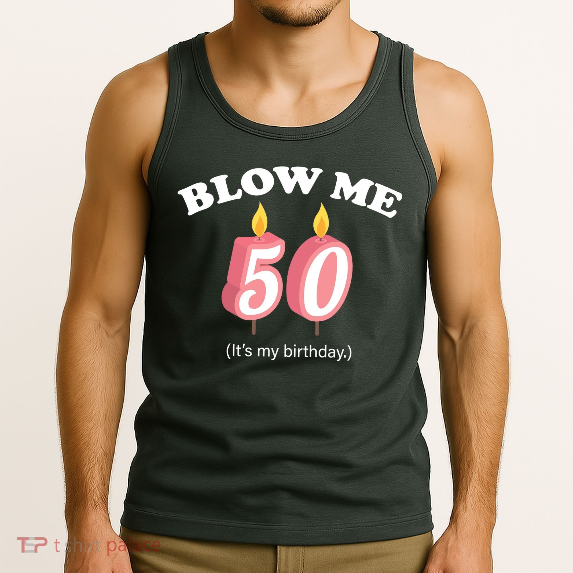 Blow Me It's My 50th Birthday Tank Top