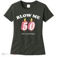 Blow Me It's My 50th Birthday Women's T-Shirt thumb 0