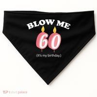Blow Me It's My 60th Birthday USA-Made Doggie Bandana thumb 0