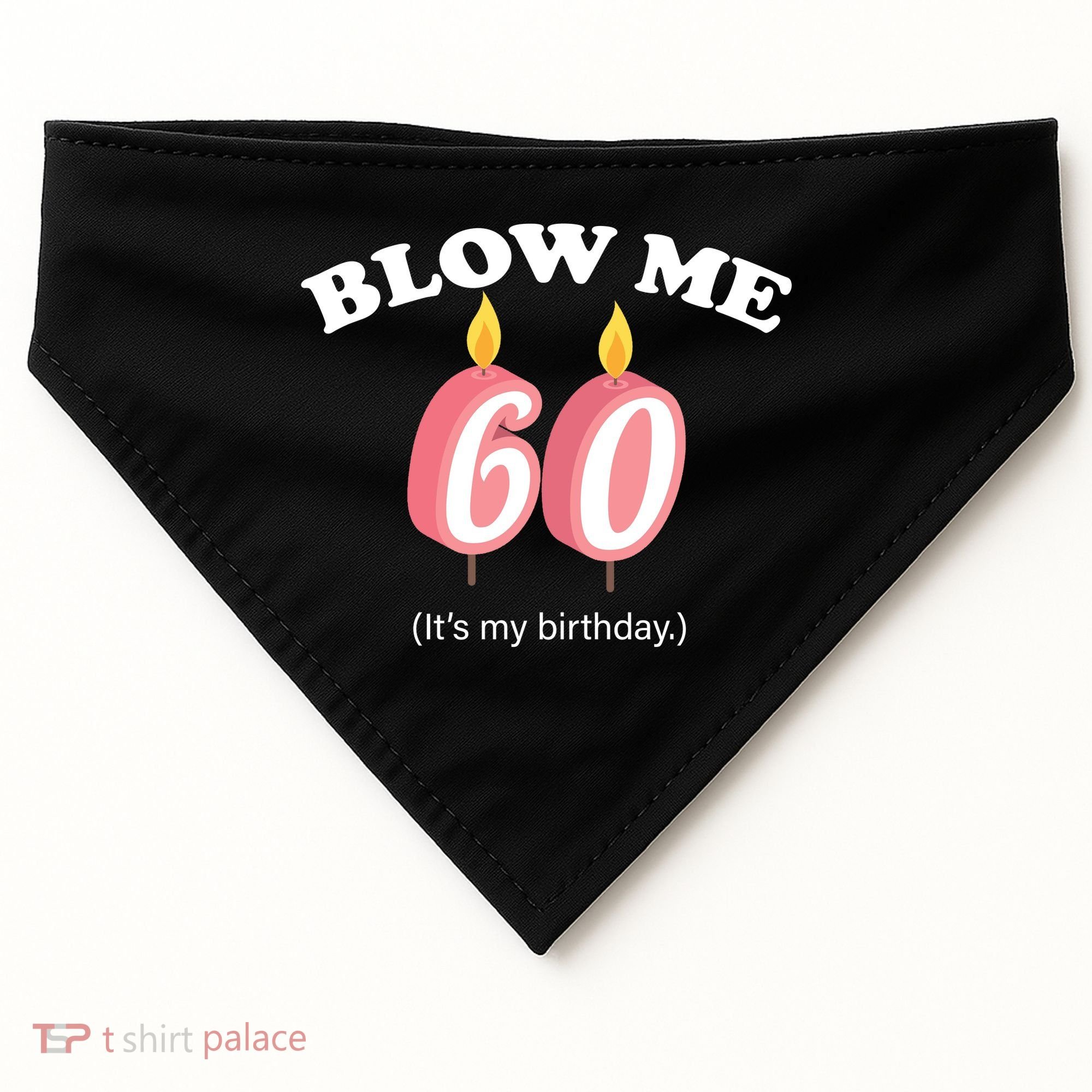 Blow Me It's My 60th Birthday USA-Made Doggie Bandana