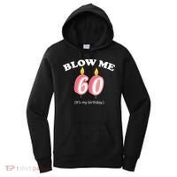 Blow Me It's My 60th Birthday Women's Hoodie thumb 0