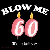 Blow Me It's My 60th Birthday Mousepad thumb 1