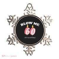 Blow Me It's My 60th Birthday Ornament thumb 0
