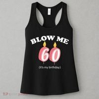 Blow Me It's My 60th Birthday Women's Tank Top thumb 3