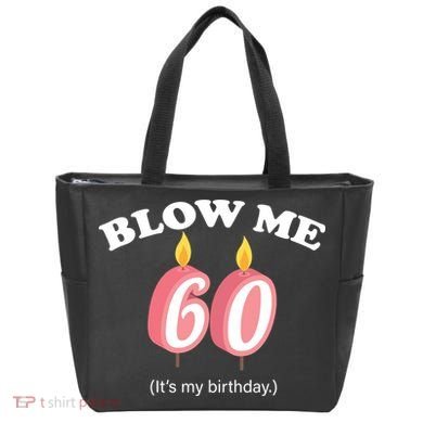 Blow Me It's My 60th Birthday Tote Bag