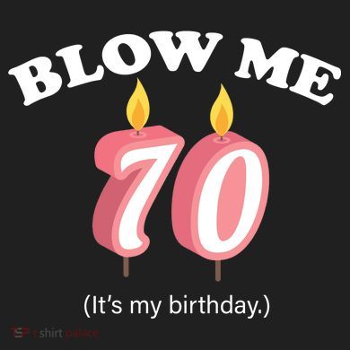 Blow Me It's My 70th Birthday Five-Panel Snapback Cap