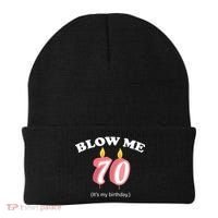 Blow Me It's My 70th Birthday Beanie thumb 0