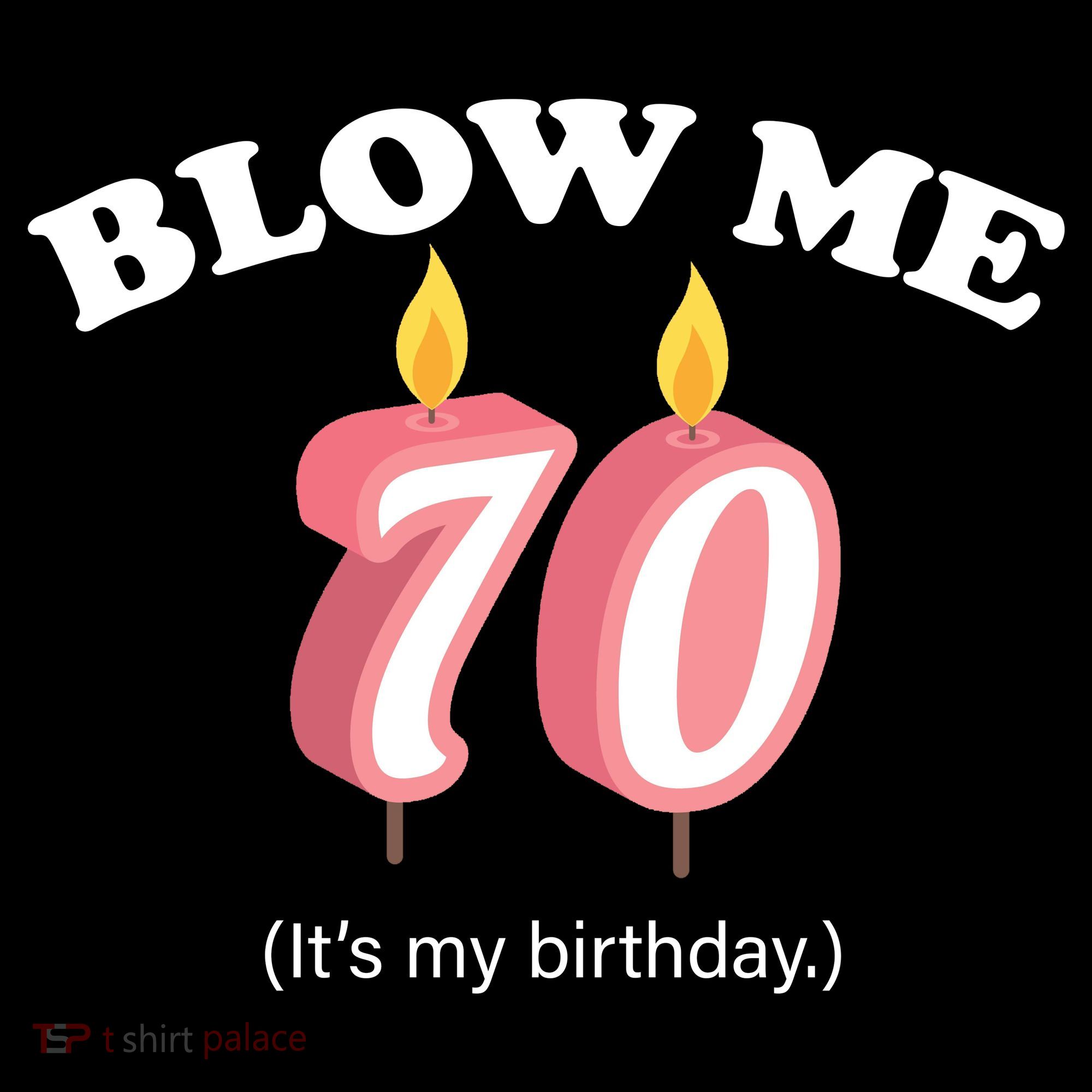 Blow Me It's My 70th Birthday Women's Hoodie