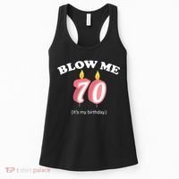 Blow Me It's My 70th Birthday Women's Tank Top thumb 0