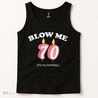 Blow Me It's My 70th Birthday Tank Top thumb 2