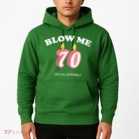 Blow Me It's My 70th Birthday Hoodie thumb 2