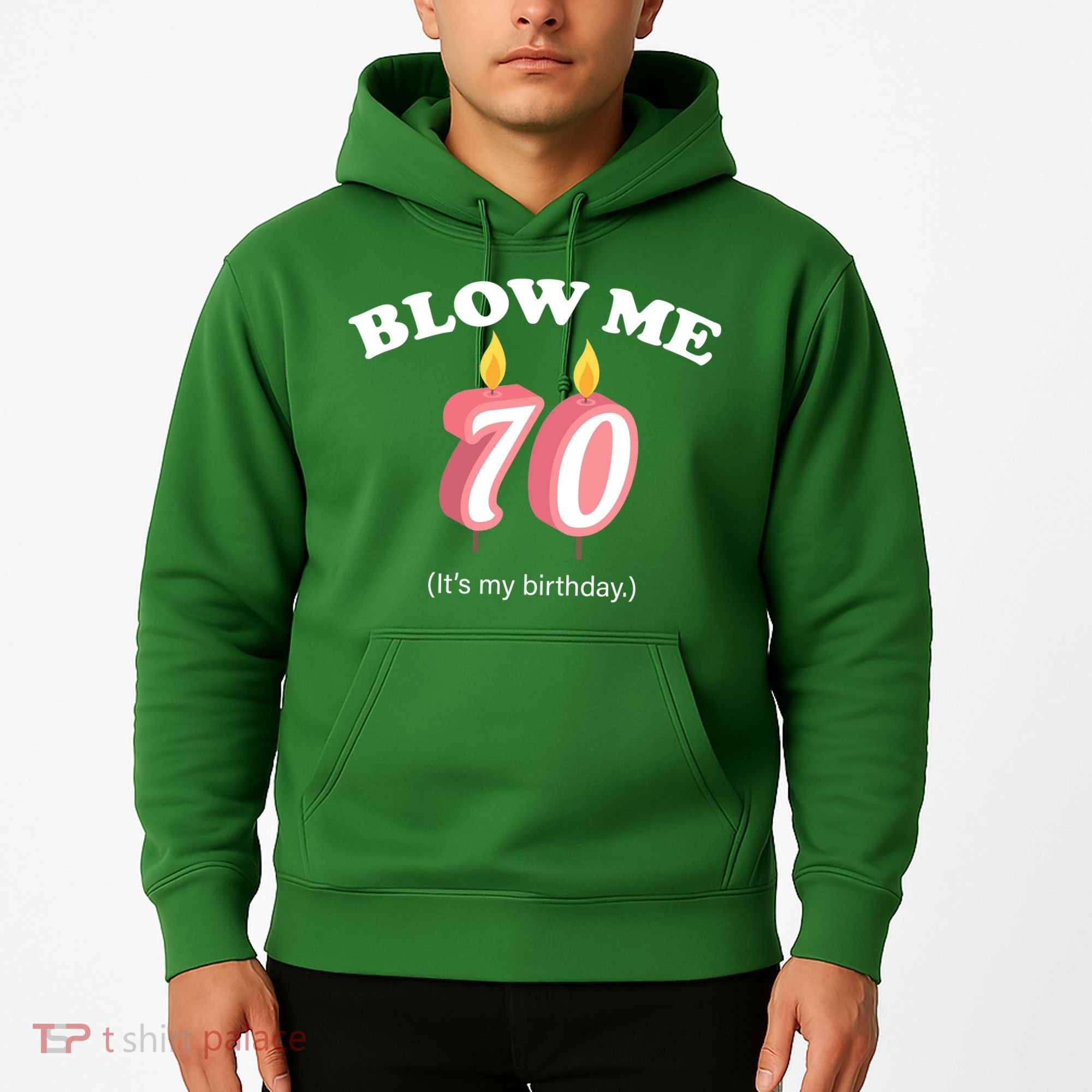 Blow Me It's My 70th Birthday Hoodie