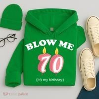 Blow Me It's My 70th Birthday Hoodie thumb 4