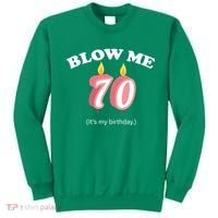Blow Me It's My 70th Birthday Sweatshirt thumb 0