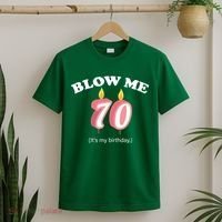 Blow Me It's My 70th Birthday T-Shirt thumb 2