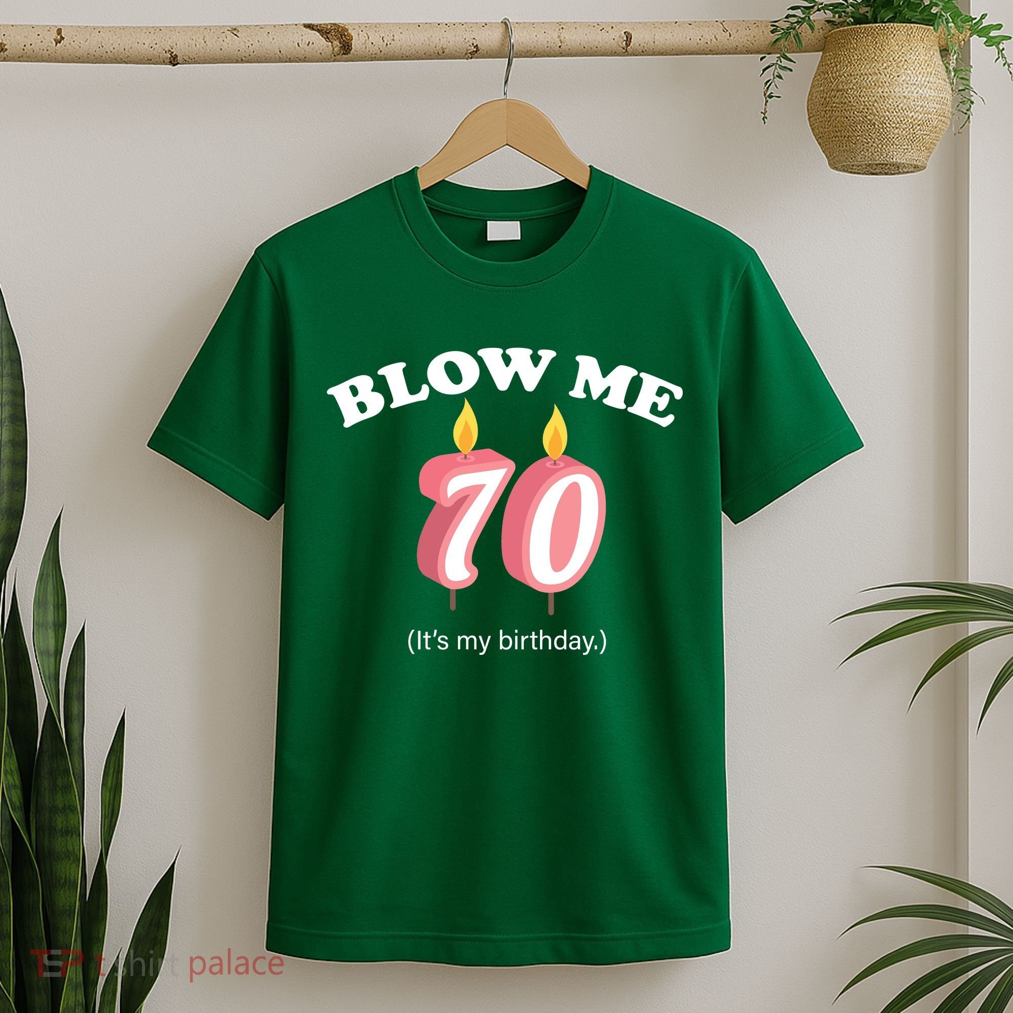Blow Me It's My 70th Birthday T-Shirt