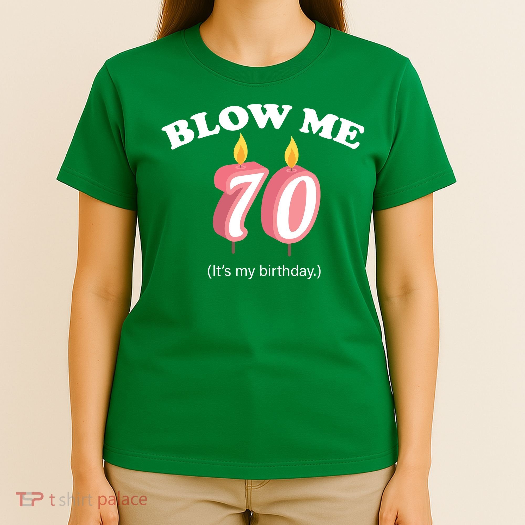 Blow Me It's My 70th Birthday T-Shirt