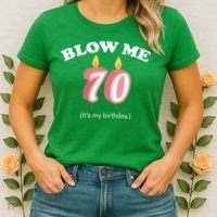 Blow Me It's My 70th Birthday Women's T-Shirt thumb 2
