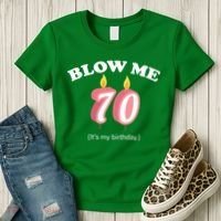 Blow Me It's My 70th Birthday Women's T-Shirt thumb 3