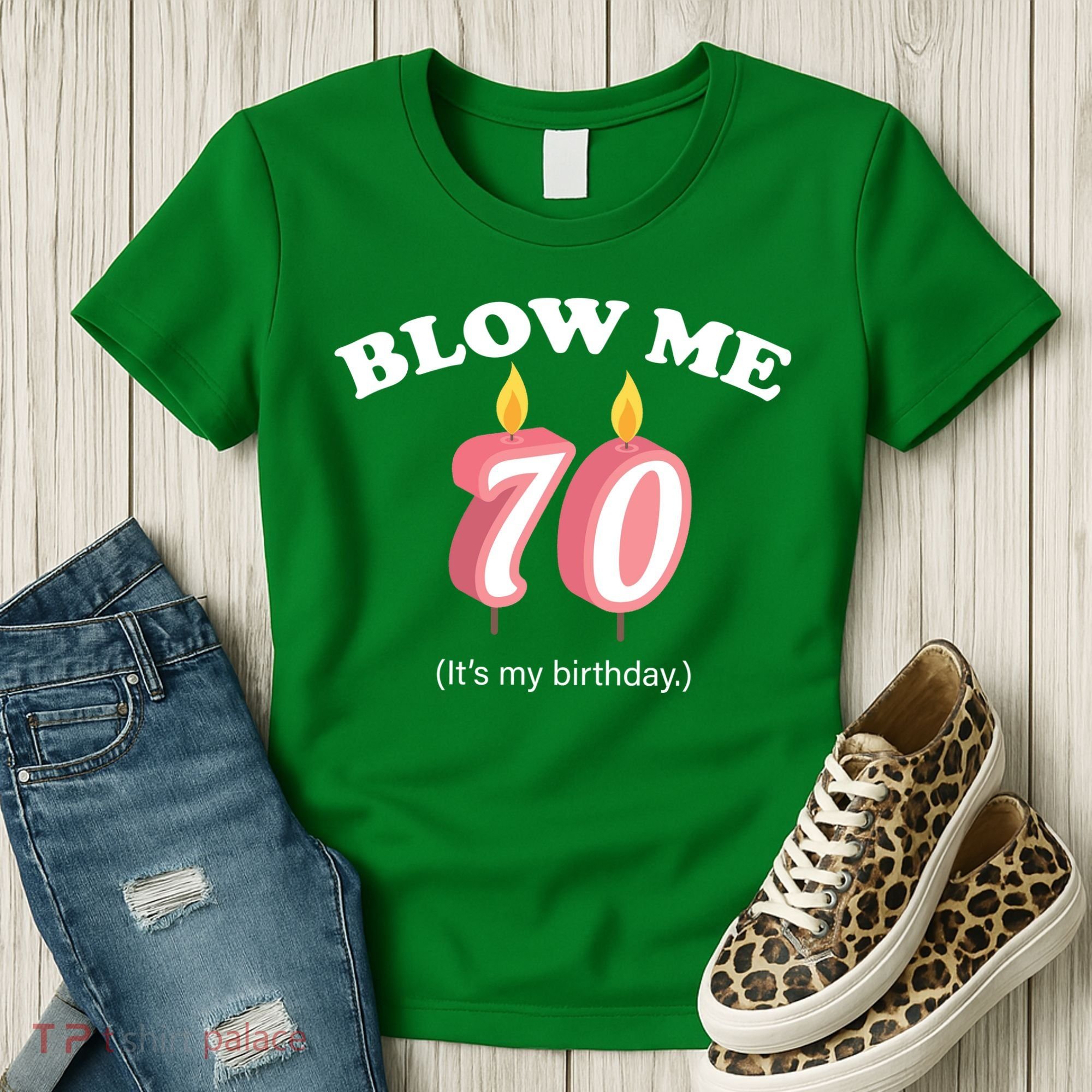 Blow Me It's My 70th Birthday Women's T-Shirt