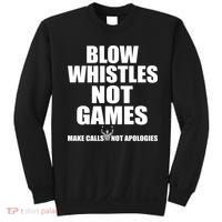 Blow Whistles Not Games Sweatshirt thumb 0