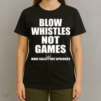 Blow Whistles Not Games T-Shirt thumb 4