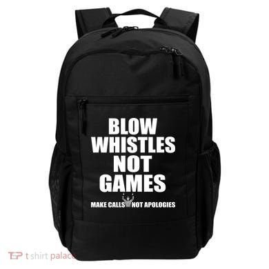 Blow Whistles Not Games Backpack