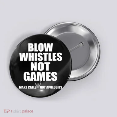 Blow Whistles Not Games Button